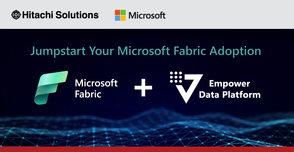 Embrace Microsoft Fabric Seamlessly with Empower Data Platform