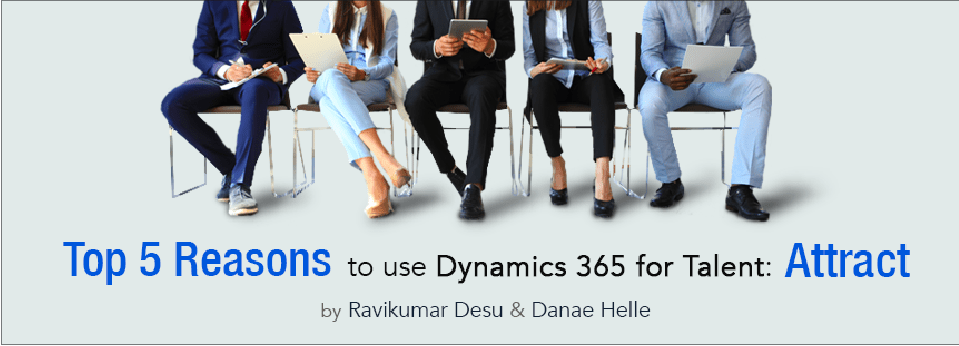 Top 5 Reasons to use Dynamics 365 for Talent Attract