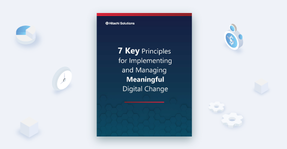 7 Key Principles for Implementing and Managing Meaningful Digital Change