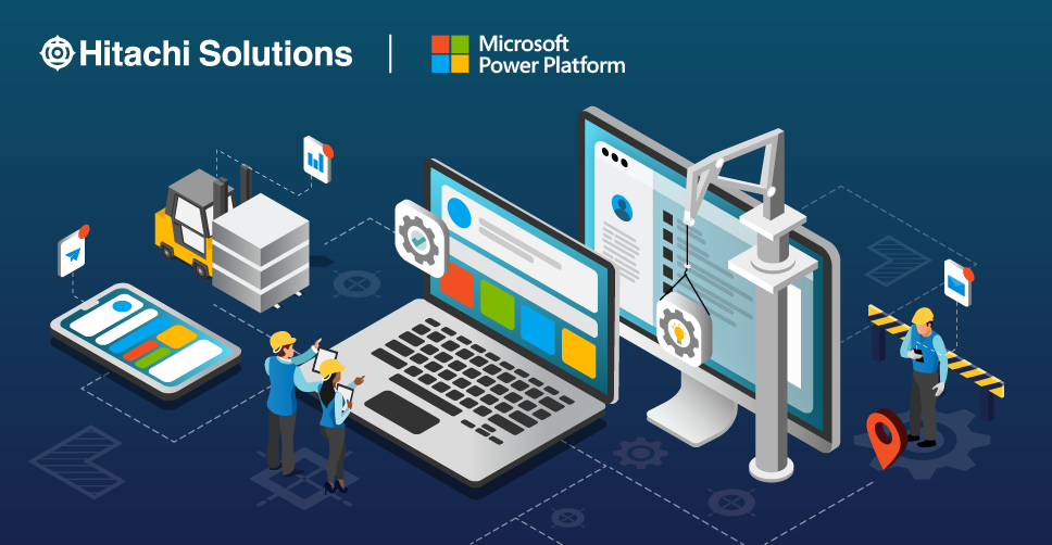 Low-Code Foundations: Building Success in Construction with Microsoft & Hitachi Solutions