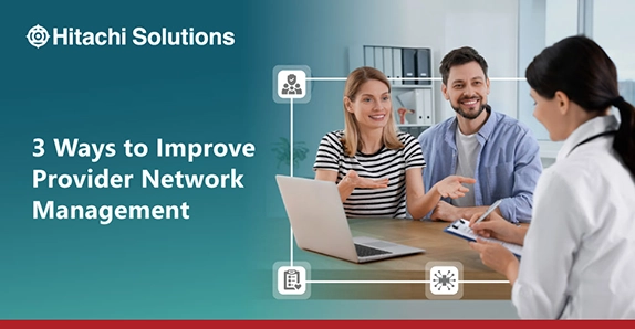 3 Ways to Improve Provider Network Management