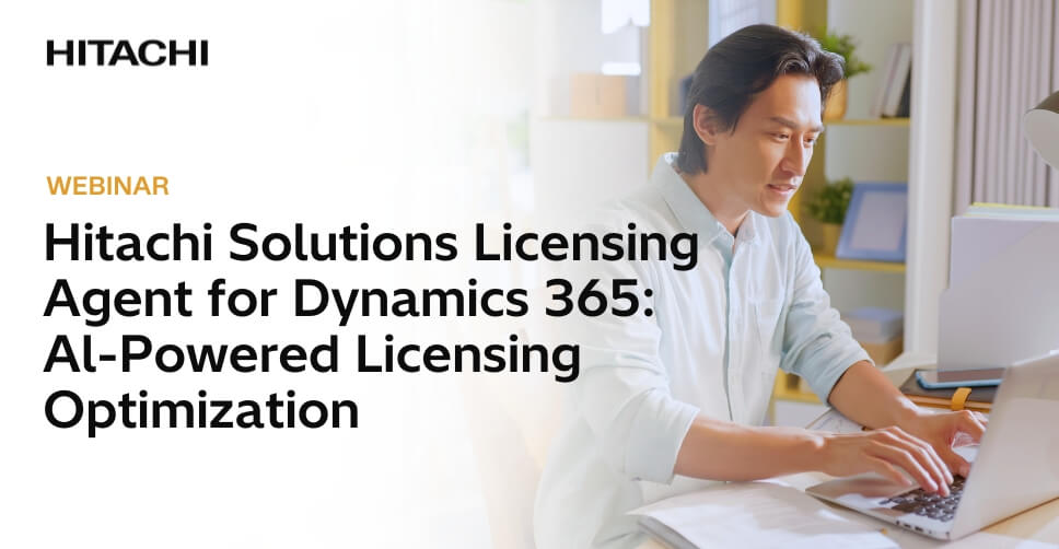 Hitachi Solutions Licensing Agent for Dynamics 365: AI-Powered Licensing Optimization
