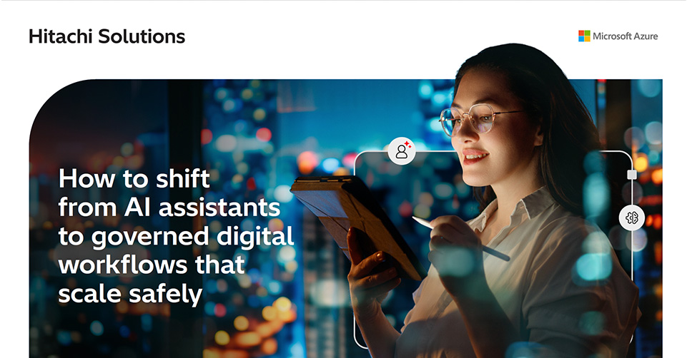 Transform to Human-Led, Agent-Supported with Hitachi Solutions and Microsoft [Infographic]