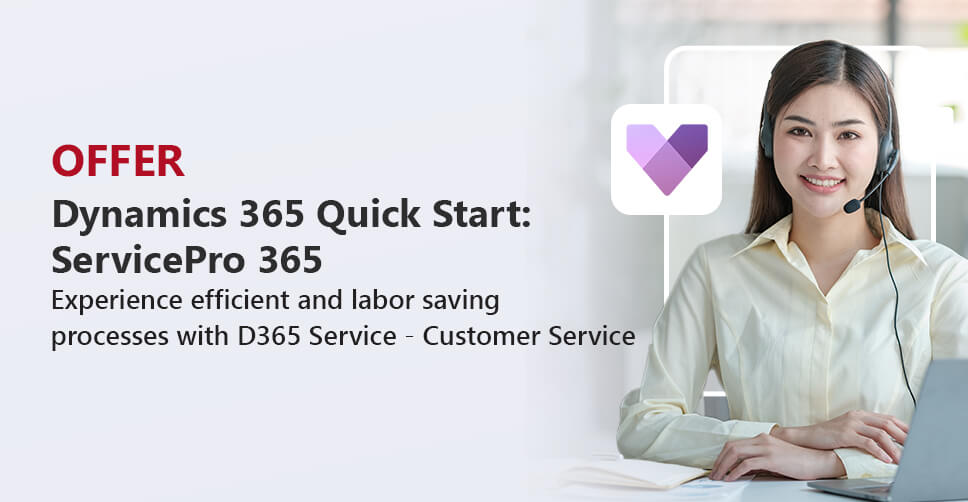 Dynamics 365 Customer Service QuickStart: ServicePro 365