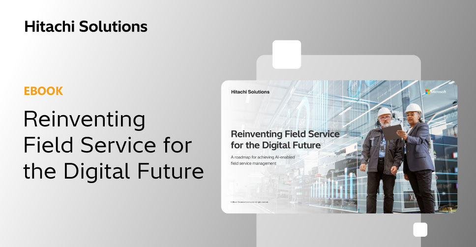 Reinventing Field Service for the Digital Future